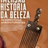 Imersão na História da Moda Afrofuturista